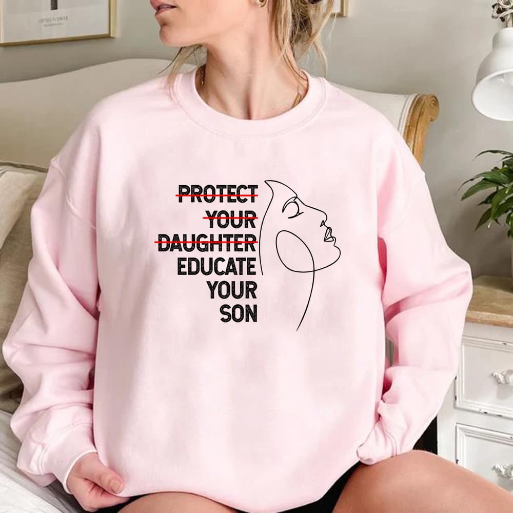 Protect Your Daughter Educate Your Son Feminist Sweatshirt Women’s Empowerment Hoodie Ruth Bader 4